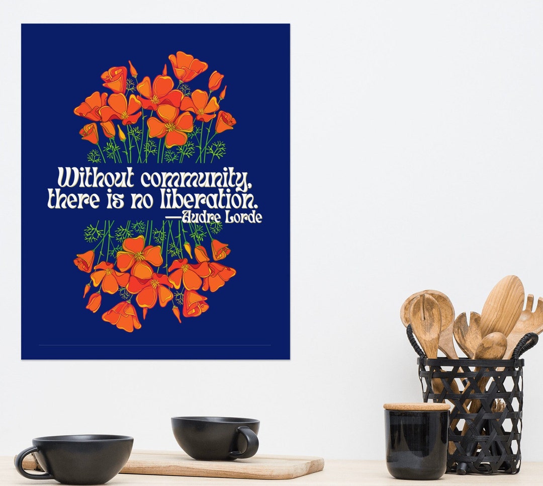 Audre Lorde Without Community There is No Liberation, Matte Poster ...