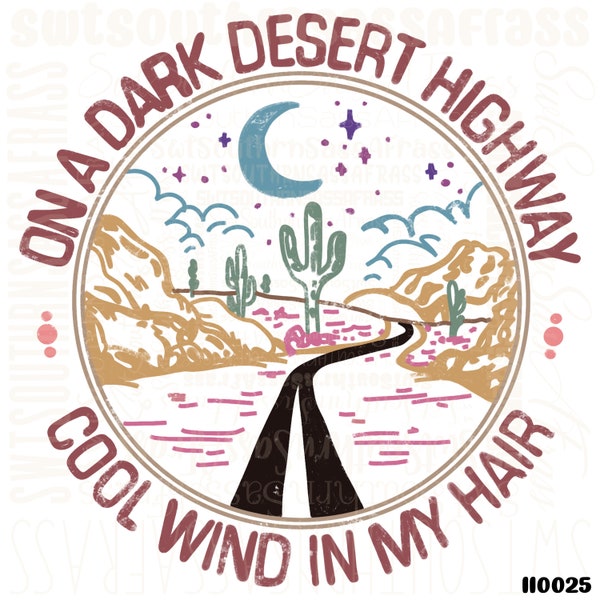 Dark Desert Hwy | Song Lyrics | PNG | Sublimation | Tumbler | Tshirt | Digital Design Download | Graphic Design