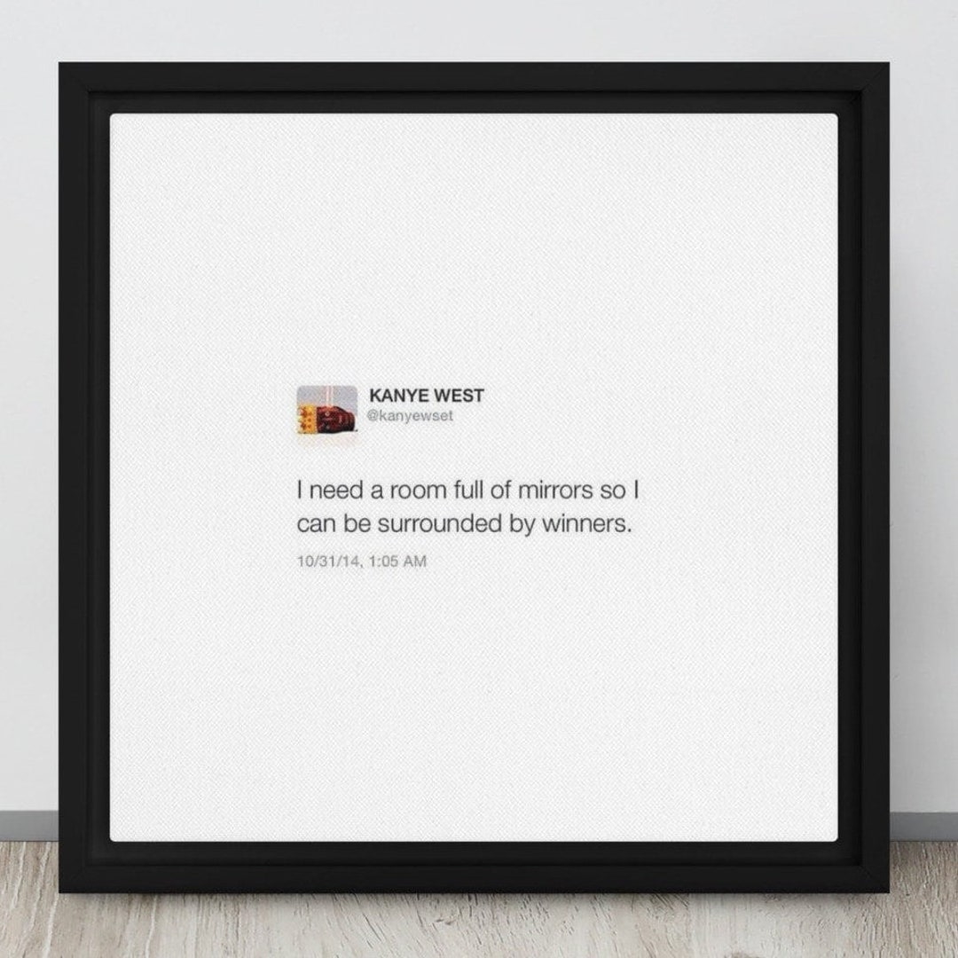 Kanye West Tweet Room Full of Mirrors Framed Canvas Etsy