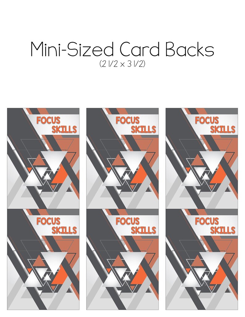 May include: Six card backs with a geometric design featuring gray, white, orange, and red triangles. The text "FOCUS SKILLS" is printed on each card back.