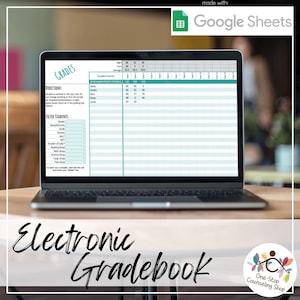 May include: A laptop screen showing a digital gradebook spreadsheet, with columns for student scores and filtering options. The screen displays the word "GRADES" and the text "Electronic Gradebook". The Google Sheets logo is in the top right corner.