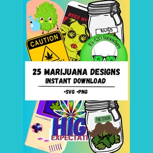 25 Marijuana Designs SVG PNG Digital Download
