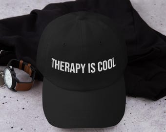 Therapy Is Cool Hat – Embroidered Mental Health Awareness Dad Hat, Unisex Cotton Baseball Cap, Self-Love Gift with Free Shipping