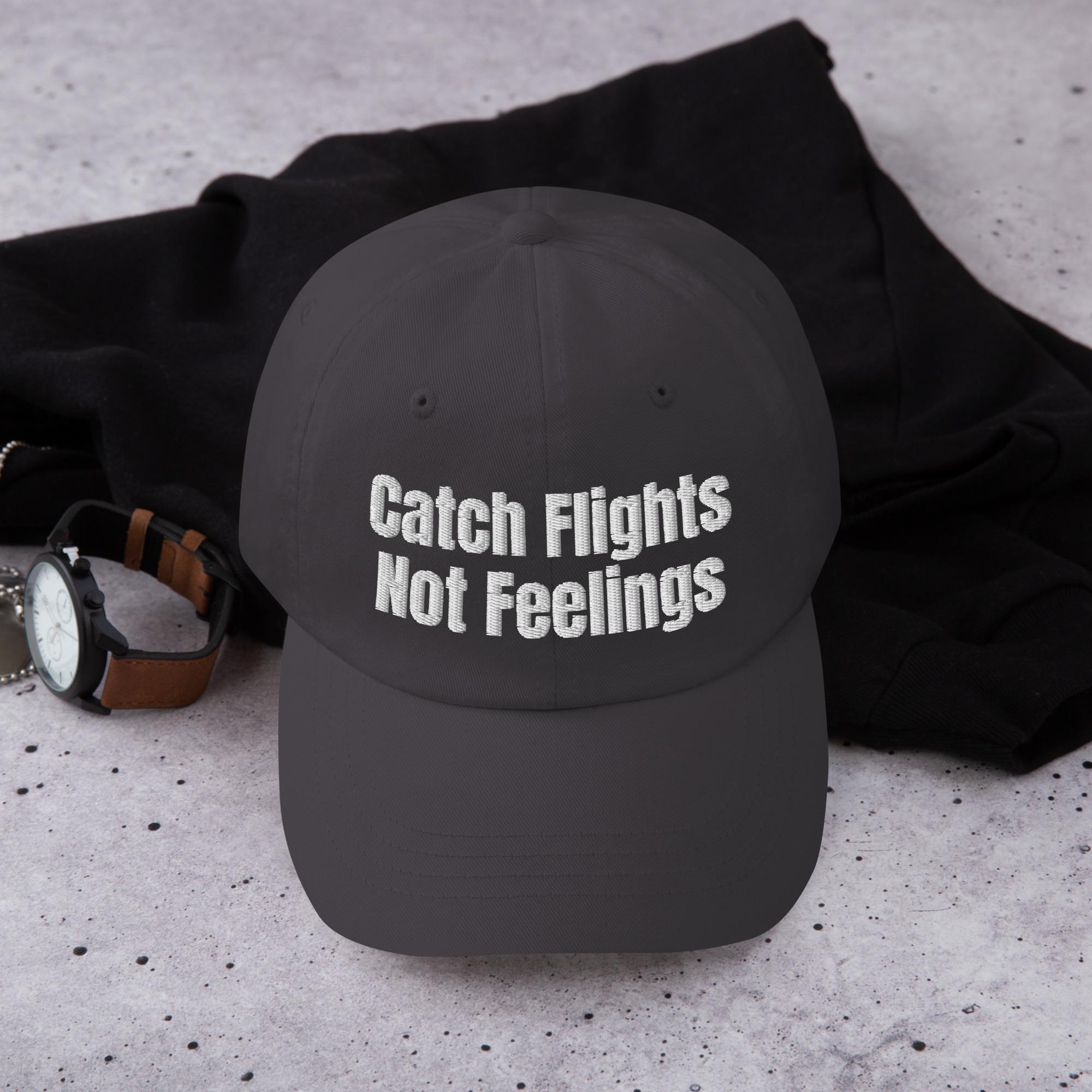 "Catch Flights Not Feelings" Vintage Baseball Cap - Embroidered Adjustable Dad Hat, Dark Grey