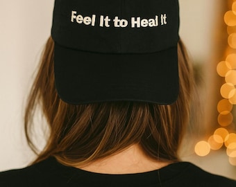 Embroidered 'Feel It to Heal It' Dad Hat: Cotton Mental Health Cap