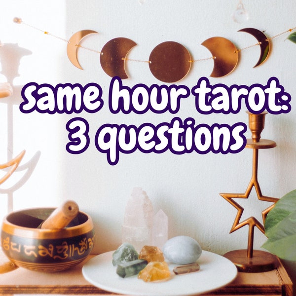 SAME HOUR TAROT: Three Questions Mini Reading, Fast Delivery, Accurate