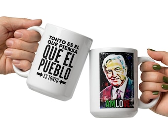 AMLO Lopez Obrador President Of Mexico &quot; Tonto es el que piensa que el Pueblo es Tonto&quot;