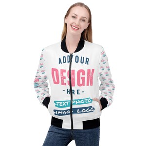 May include: White bomber jacket with a black zipper and black ribbed cuffs and waistband. The jacket has a pink and blue design with the text "ADD YOUR DESIGN - HERE - TEXT PHOTO IMAG LOGO".