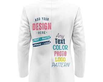May include: A white blazer featuring custom print areas on the back. The left side displays the text ADD YOUR DESIGN HERE with placeholders for TEXT, PHOTO, IMAGE, and LOGO. The right side lists Any Text, COLOR, PHOTO, LOGO, and PATTERN in various colors.