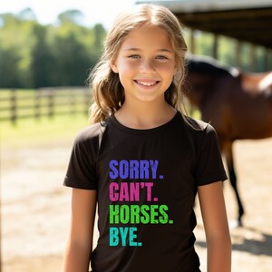 Funny Sorry Can&#39;t Horses Bye Youth Sweatshirt, Horse Lover Youth Hoodie, Horse Kids Shirt, Funny Horse Sweatshirt for Girls and Boys, Tshirt