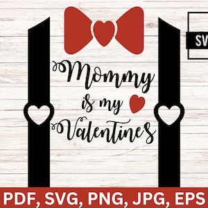 Mommy is my Valentijnsdag SVG/PNG/JPG/pdf/eps, First Valentine stropdas digitaal ontwerp Eps, downloadbestand voor commercieel gebruik, Baby Boy Onesie