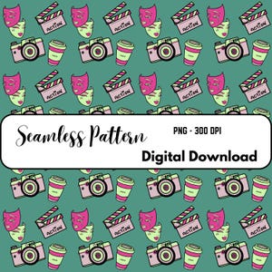 May include: Seamless pattern featuring film-themed illustrations. The design includes pink cameras, coffee cups, clapperboards with "ACTION" text, and theater masks on a teal background. The text "Seamless Pattern" and "Digital Download" are also present.