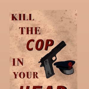 ANARCHIST POSTER - Kill the cop in your head - digital art
