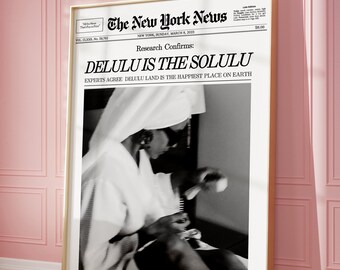 DELULU is the SOLULU Trendy Newspaper Wall Art Print, New