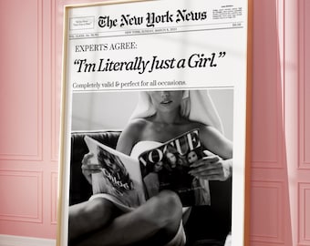 May include: A black and white photo of a woman reading a magazine. The magazine cover says "Vogue". The photo is framed and has a newspaper headline that reads "Experts Agree: "I'm Literally Just a Girl" Completely valid & perfect for all occasions."