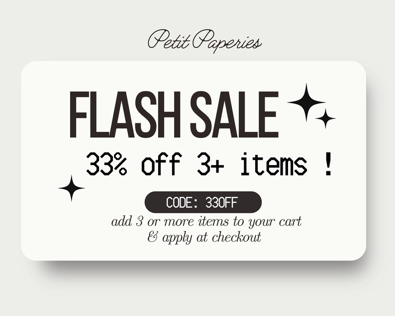 Puede incluir: Un gr&aacute;fico blanco y negro con el texto "FLASH SALE 33% off 3+ items!" y "CODE: 330FF" con dos estrellas negras. El texto debajo del c&oacute;digo dice "add 3 or more items to your cart & apply at checkout".