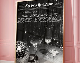 Disco + Tequila Trendy New York News Poster Disco Wall Art, Newsprint | Magazine Cover, Bar Cart, Dorm Retro Wall Art | Instant Download
