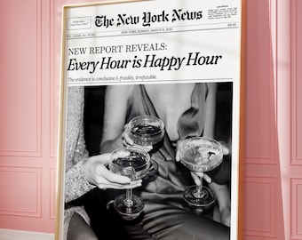 Trendy NewsPaper Print, Happy Hour Poster, New york News, Every Hour is Happy Hour, Vintage Bar Cart, Girly Dorm Retro | Instant Download