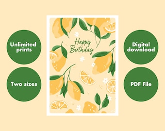 May include: Printable digital download of a birthday card with a lemon theme. The card features a yellow background with green leaves and lemons. The text "Happy Birthday" is written in black. The card is available in two sizes and can be printed unlimited times.
