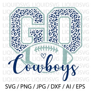 Go Cowboys Futebol SVG Cowboys svg Go Leopard Cowboys svg Cowboys Mascot svg Cowboys Mom svg Cowboys Pride svg Cowboys Cheer svg Cricut svg