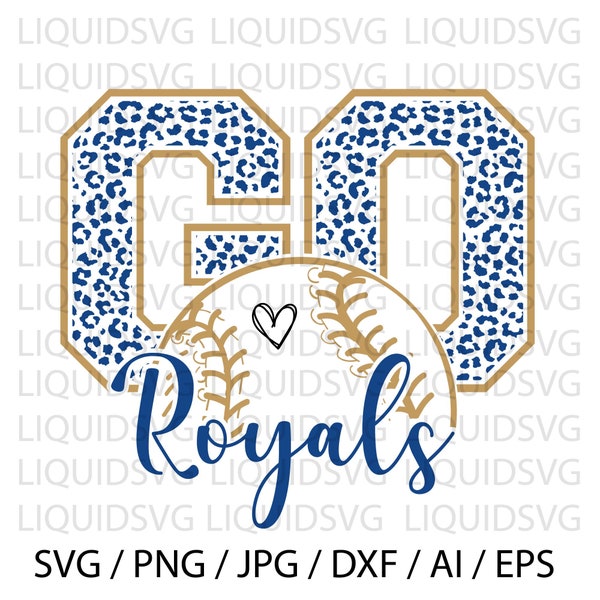 Go Royals Baseball SVG Royals svg Go Leopard Royals svg Royals Mascot svg Royals Mom svg Royals Pride svg Royals Cheer svg Cricut svg