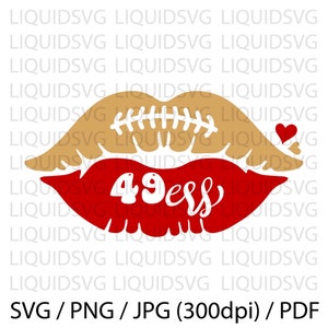 49ers svg,49ers Football Lips SVG,Football Team Lips SVG,49ers Cheer svg,49ers Mascot svg,Football Mom,Cricut,Silhouette