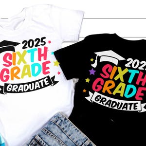 6th Grade Graduate SVG PNG, End Of School Svg, Class Of 2025 Svg, 6th Grade Grad Svg, 2025 Graduation 6th Grade Svg