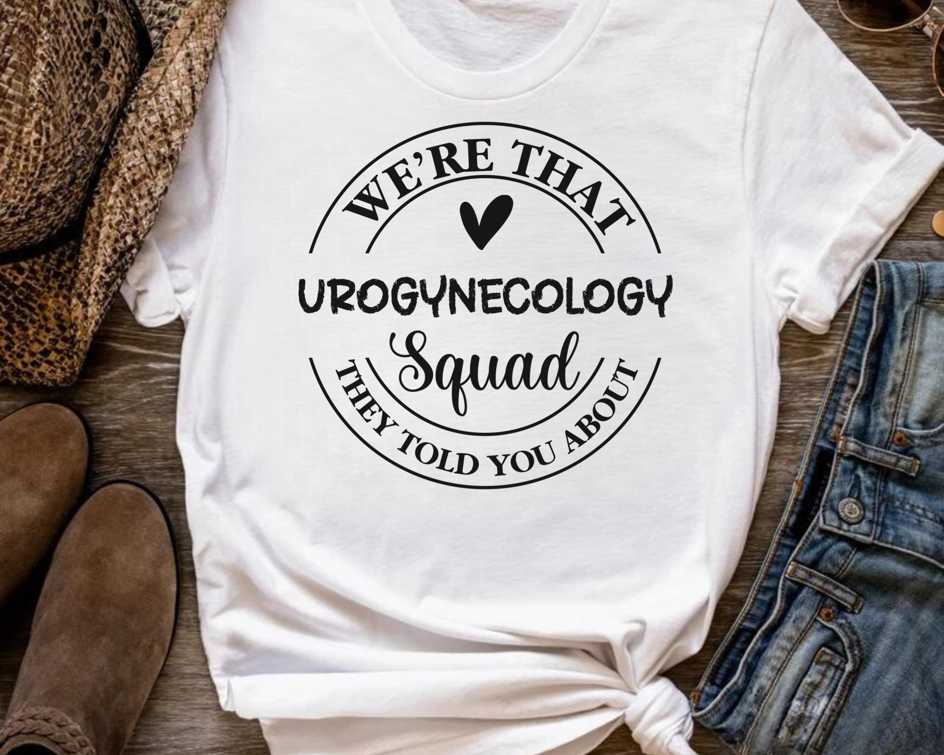 Urogynecology Squad Svg, Funny Urogyne Team Svg, We're That ...