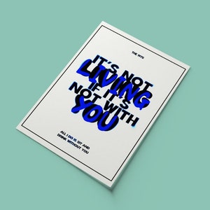 The 1975 Inspired Lyric Print Poster It&#39;s Not Living DIGITAL DOWNLOAD