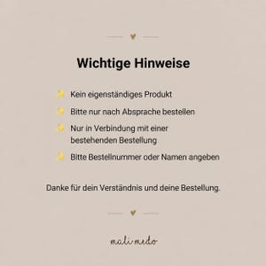Könnte beinhalten: Ein beigefarbenes Hinweisschild mit schwarzem Text: Wichtige Hinweise, Kein eigenständiges Produkt, Bitte nur nach Absprache bestellen, Nur in Verbindung mit einer bestehenden Bestellung, Bitte Bestellnummer oder Namen angeben, Danke für dein Verständnis und deine Bestellung, sowie mali medo am unteren Rand mit kleinen Herz- und Sternsymbolen.