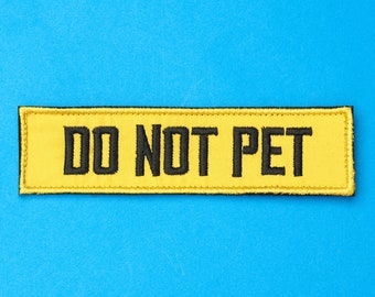 Do Not Pet Embroidered Patch - Harness Patches for dogs - Warning patch for dog owners - Pet Accessory - Yellow and Black