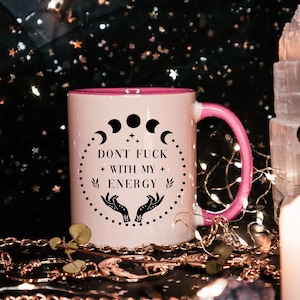 Don't Fuck With My Energy Mug, Funny Spiritual Mugs, Gift For Friend Pink