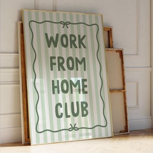Work From Home Club Art Print, Home Office Poster, Green Wall Decor