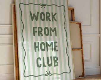 Work From Home Club Art Print, Home Office Poster, Green Wall Decor