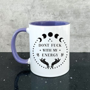 Don't Fuck With My Energy Mug, Funny Spiritual Mugs, Gift For Friend Purple