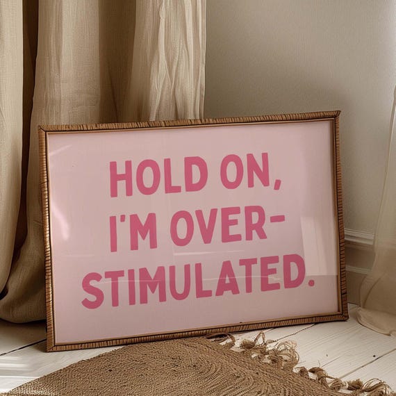 Hold On, I'm Overstimulated Art Print, Landscape Wall Print, Trendy Pink Decor