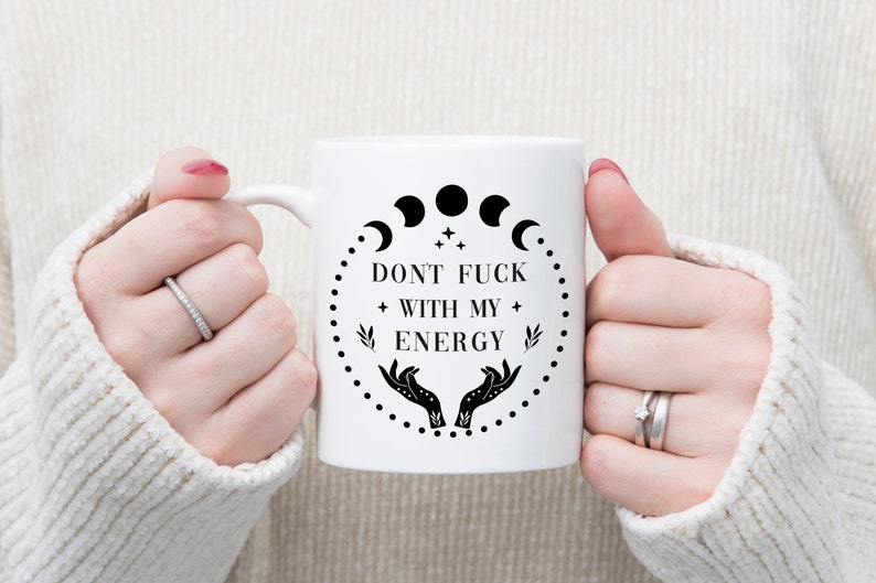 Don't Fuck With My Energy Mug, Funny Spiritual Mugs, Gift For Friend White