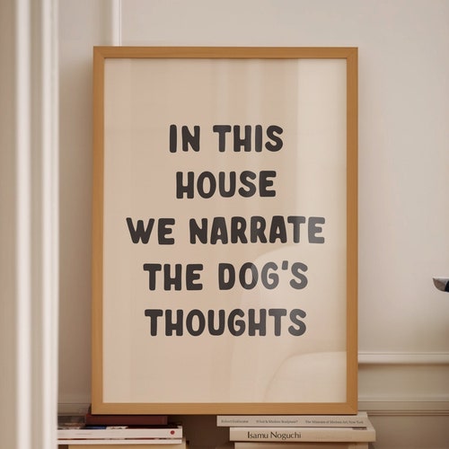 In This House We Narrate The Dog's Thoughts Print, Unframed Card Art Print, Hallway Wall Art