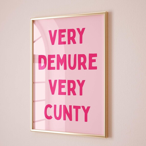 Very Demure Very Cunty, Unframed Card Art Print, Funny Pink Wall Decor