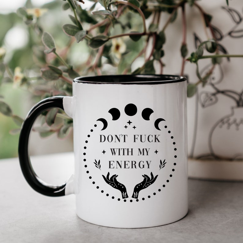 Don't Fuck With My Energy Mug, Funny Spiritual Mugs, Gift For Friend Black