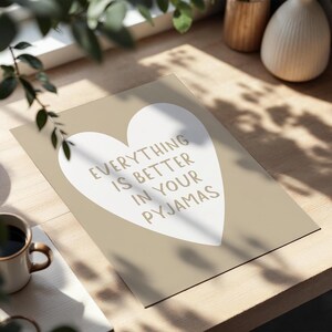 Everything Is Better In Your Pyjamas Art Print Beige and White Wall Decor