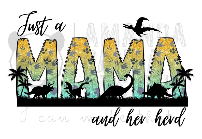 Dino Just a Mama and Her Herd PNG File - Etsy
