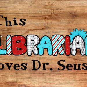 Dieser Bibliothekar liebt Dr Seuss PNG Datei 10 verschiedene Namensoptionen