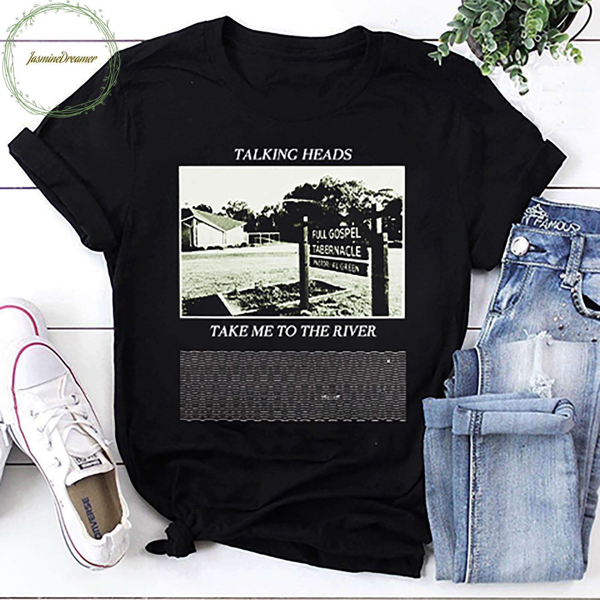 Talking Heads Take Me to the River Shirt, Talking Heads T-shirt 