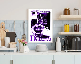 this kitchen is for dancing - DIGITAL ART PRINT purple