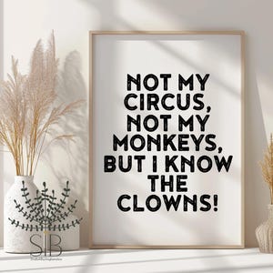 Not My Circus Monkeys Print, Minimalist Black and White (Digital Download)
