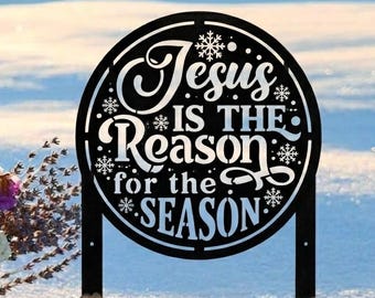 Jesus Is The Reason For The Season Metal Yard Sign, Faith-Based Christmas Décor,  Religious Garden Stake, Christmas Gift For Families