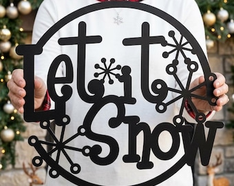 Let It Snow Metal Sign, Winter Snowflake Wall Decor, Christmas Door Hanger, Rustic Holiday Home Decoration, Snowy Season Wall Art