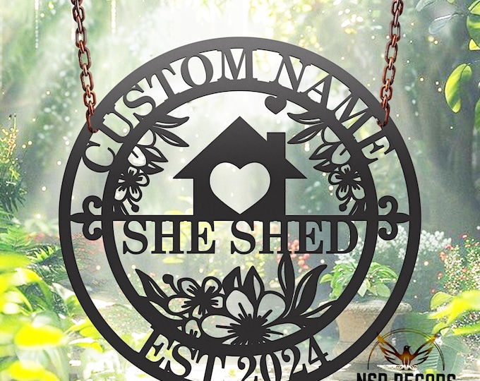 Custom Metal She Shed Sign, Floral Decor, Gardening Gift