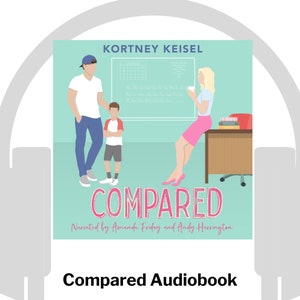 Compared: A Single Dad Sweet Romantic Comedy Audiobook